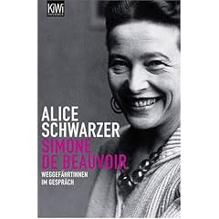 Simone de Beauvoir: Weggef�hrtinnen im Gespr�ch