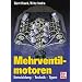 Mehrventilmotoren: Entwicklung - Technik - Typen