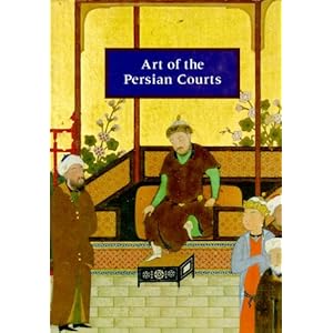 Art of the Persian Courts: Selections from the Art and History Trust Collection