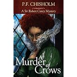 A Murder of Crows (A Sir Robert Carey Mystery)