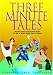 Three-Minute Tales: Stories from Around the World to Tell or Read When Time is Short
