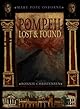 Pompeii: Lost and Found