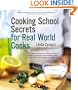 Cooking School Secrets For Real-World Cooks