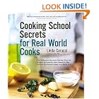 Cooking School Secrets For Real-World Cooks by  Linda Carucci