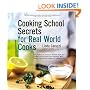 Cooking School Secrets For Real-World Cooks