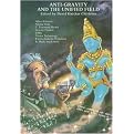 Anti-Gravity and the Unified Field (Lost Science Series) (Paperback)