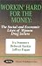 Books : Workin' Hard for the Money: The Social and Economic Lives of Women Drug Sellers