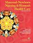 Maternal-Newborn Nursing and Women's Health Care (7th Edition) (Maternal Newborn Nursing (Olds))