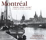 Montreal Then & Now: D Hier Et D Aujourd hui