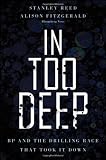 In Too Deep: BP and the Drilling Race That Took it Down (Bloomberg)