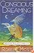 Conscious Dreaming: A Spiritual Path for Everyday Life