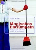 Produkt-Bild: Magisches Entr&uuml;mpeln. Die ultimativen Tipps zum richtigen Sammeln und Loslassen