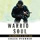 Warrior Soul: The Memoir of a Navy SEAL