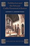 Architecture and the Arts and Crafts Movement in Boston: Harvard s H. Langford Warren