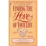 Finding the Love of Your Life: Ten Principles for Choosing the Right Marriage Partner