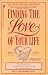 Finding the Love of Your Life: Ten Principles for Choosing the Right Marriage Partner