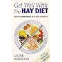 Get Well with the Hay Diet