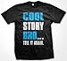 Cool Story Bro... Tell It Again. Mens Guido T-shirt, Big and Bold Funny Statements Tee Shirt