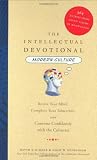 The Intellectual Devotional Modern Culture: Revive Your Mind, Complete Your Education, and Converse Confidently with the Culturati