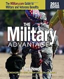 Military Advantage, 2011: The Military.com Guide to Military and Veteran's Benefits (Military Advantage: The Military.com Guide to Military &)