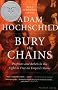 Bury the Chains: Prophets and Rebels in the Fight to Free an Empire's Slaves
