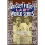 Wrigley Field's Last World Series: The Wartime Chicago Cubs and the Pennant of 1945