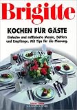 Brigitte Kochen für Gäste