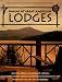 Dining at Great American Lodges: Recipes From Legendary Lodges, National Park Lore, Landscape Art, Music by the Big Sky Ensemble