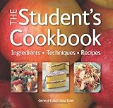 The student's cookbook : ingredients, techniques, recipes