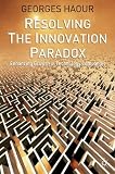 Resolving the Innovation Paradox: Enhancing Growth in Technology Companies