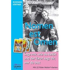 Nomen est Omen. Sage mir, wie du hei�t und der Tarot sagt dir, wer du bist