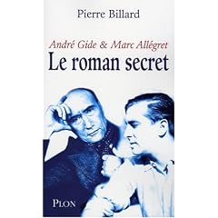 Le roman secret : Andr� Gide et Marc All�gret