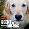 Scent of the Missing: Love and Partnership with a Search-and-Rescue Dog