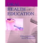 Oral Health Education by Vickie J. Kimbrough and Karen Henderson