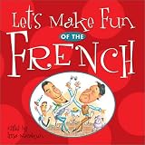 Let's Make Fun of the French