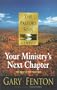 Your Ministry's Next Chapter (Pastor's Soul Series)