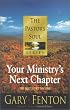 The Pastor's Soul Series No 8: Your Ministry's Next Chapter (Pastors Soul)