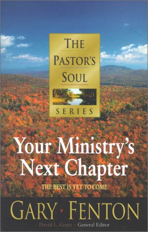 Your Ministry's Next Chapter (Pastor's Soul Series)