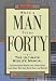 When a Man Turns Forty: The Ultimate Midlife Manual