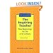 The Inspiring Teacher: New Beginnings for the 21st Century (The Inspired Classroom Series) (The Inspired Classroom Series) (The Inspired Classroom Series)