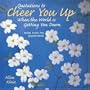 Quotations to Cheer You Up When the World Is Getting You Down: More Than 750 Sayings and Anecdotes