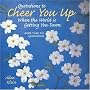 Quotations to Cheer You Up When the World Is Getting You Down: More Than 750 Sayings and Anecdotes