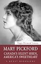 Mary Pickford: Canada's Silent Siren, America's Sweetheart (Quest Biography)