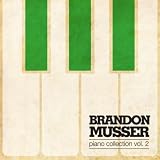 Brandon Musser Piano Collection, Vol. 2