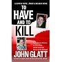 To Have and to Kill: Nurse Melanie McGuire, an Illicit Affair, and the Gruesome Murder of Her Husband