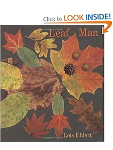 Leaf Man (Ala Notable Children's Books. Younger Readers (Awards)) Lois Ehlert