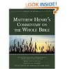 Matthew Henry's Commentary on the Whole Bible: Complete and Unabridged