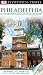 Dk Eyewitness Travel Guide: Philadelphia & the Pennsylvania Dk Eyewitness Travel Guide: Philadelphia & the Pennsylvania
