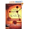 The Case for a Creator: A Journalist Investigates Scientific Evidence That Points Toward God