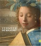 Vermeer - Die Malkunst: Spurensicherung an einem Meisterwerk